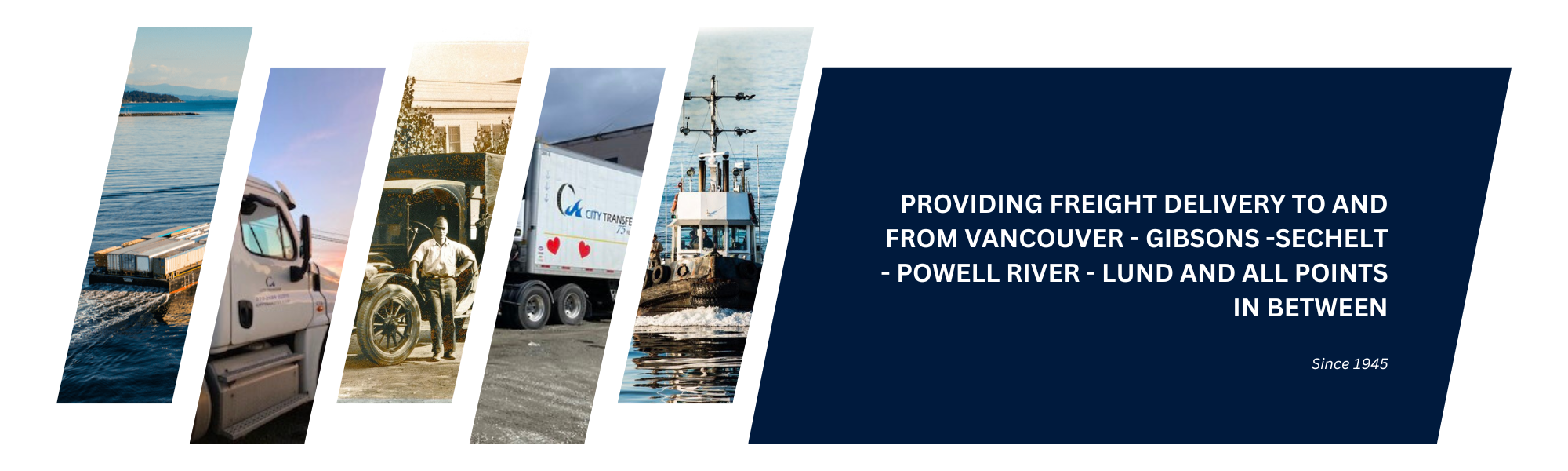 PROVIDING FREIGHT DELIVERY TO AND FROM VANCOUVER GIBSONS SECHELT PWELL RIVER LUND AND ALL